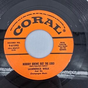Lawrence Welk Nobody Knows But The Lord Poor People Of Paris 45 RPM Coral 961592